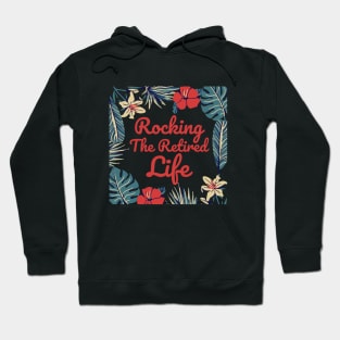 Rocking The Retired Life Flowers and Leaves Design Hoodie